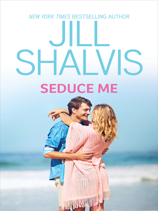 Title details for Seduce Me by Jill Shalvis - Available